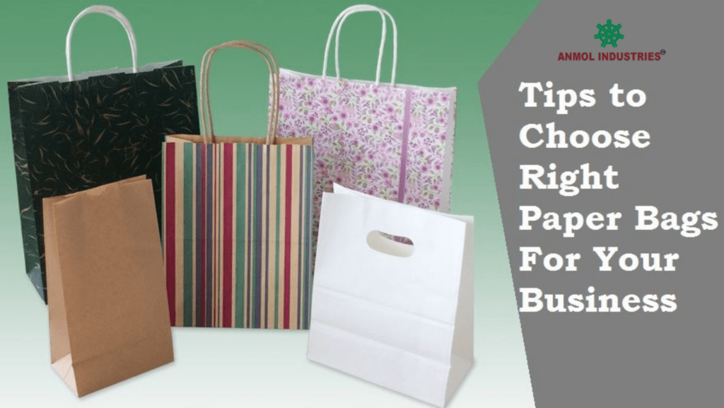 Tips to Choose Right Paper Bags For Your Business